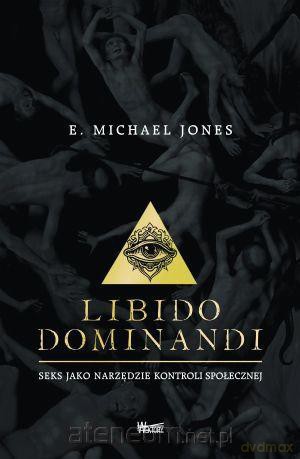 Libido dominandi. Seks jako narzędzie... [KSIĄŻKA]