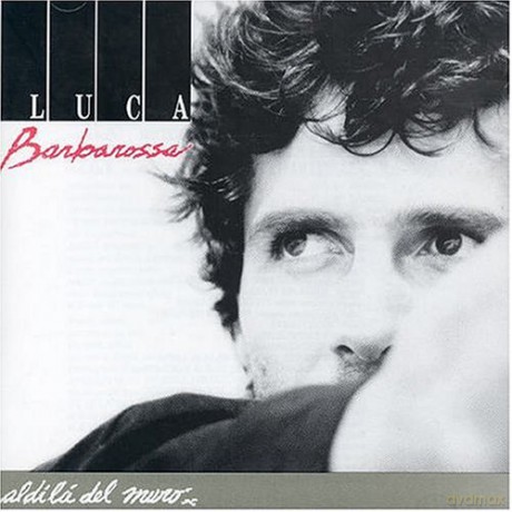 Luca Barbarossa: Al Di La' Del Muro [CD]