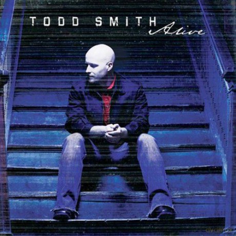 Todd Smith: Alive [CD]