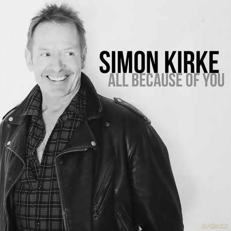 Simon Kirke: All Because Of You [CD]