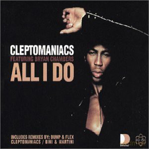 Cleptomaniacs: All I Do [CD]