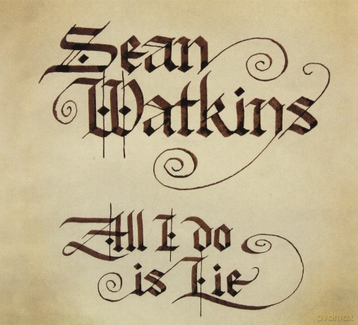 Sean Watkins: All I Do Is Lie [CD]