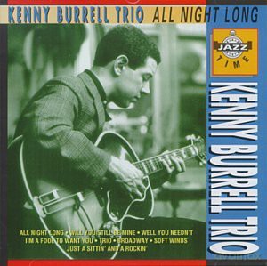 Kenny Burrell Trio: All Night Long/Will You Still [CD]