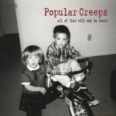 Popular Creeps: All Of This Will End In Tears [CD]