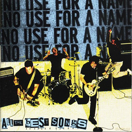 No Use for a Name: All the Best Songs [CD]