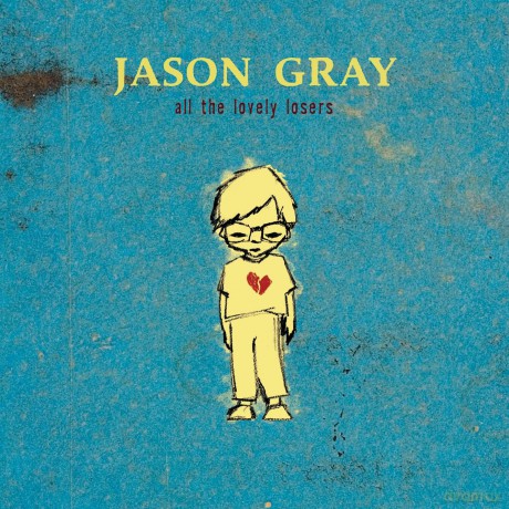 Jason Gray: All The Lovely Losers [CD]