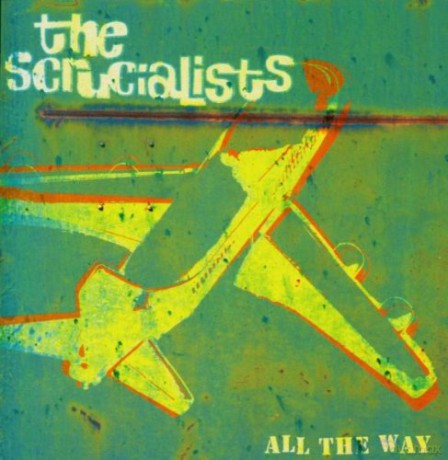 Scrucialists: All the Way [CD]