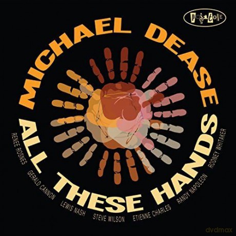 Michael Dease: All These Hands [CD]