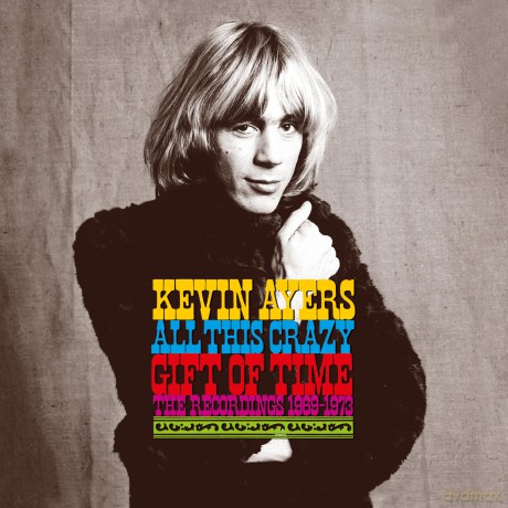Kevin Ayers: All This Crazy Gift Of Time (The Recordings 1969-1973) (Box 9 + B.Ray Ltd) [CD]