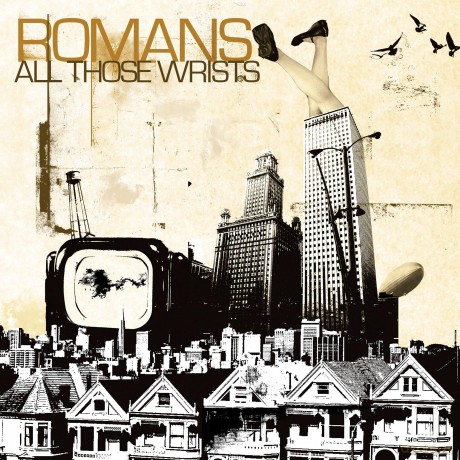 Romans: All Those Wrists [CD]