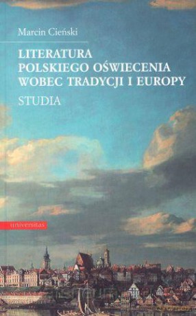 Literatura polskiego oświecenia wobec tradycji... [KSIĄŻKA]