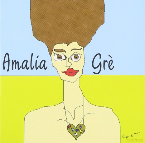 Amalia Gre: Amalia Gre' [CD]