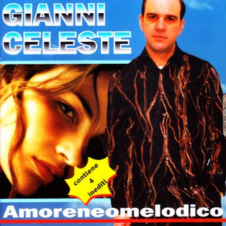Gianni Celeste: Amoreneomelodico [CD]