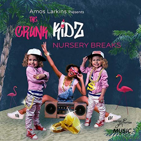 Crunk Kidz: Amos Larkins Presents Nursery Breaks [CD]