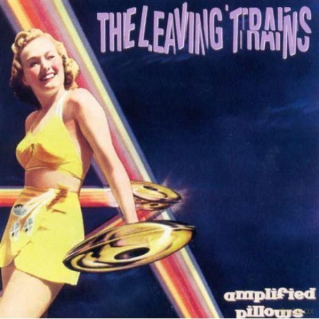 Leaving Trains: Amplified Pillows [CD]