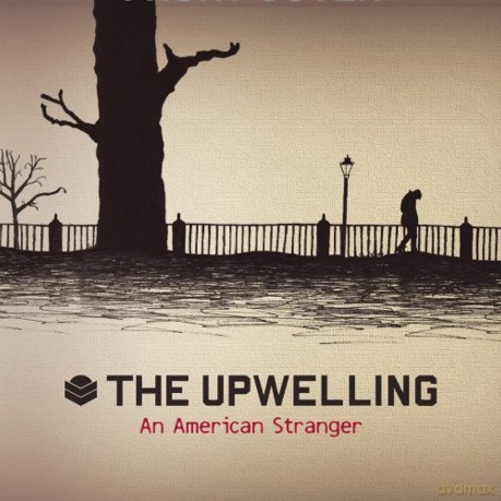 Upwelling: An American Stranger [CD]