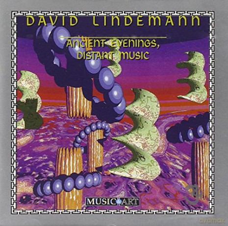 David Lindemann: Ancient Evenings [CD]