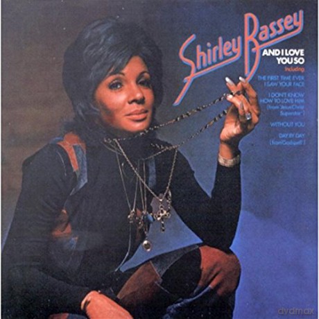 Shirley Bassey: And I Love You So [CD]