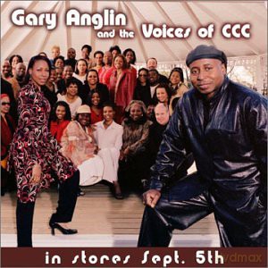 Gary Anglin: And the Voices of Ccc [CD]