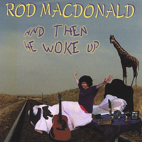 Rod Macdonald: And Then He Woke Up [CD]