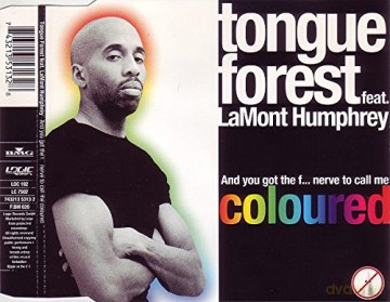 Tongue Forest: And You Got The F... Nerve To Call Me Coloured [CD]