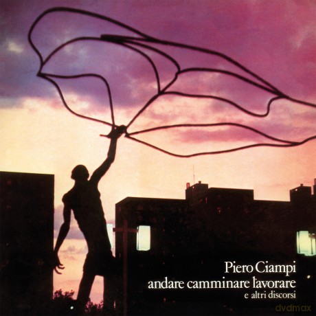 Piero Ciampi: Andare Camminare Lavorare [CD]