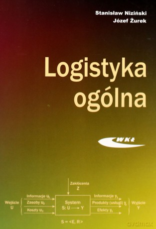 Logistyka ogólna [KSIĄŻKA]
