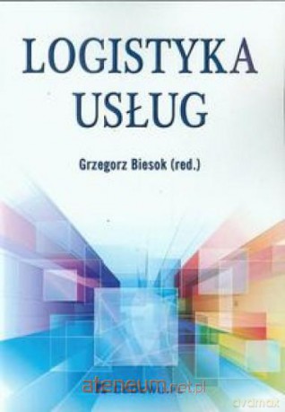 Logistyka usług [KSIĄŻKA]