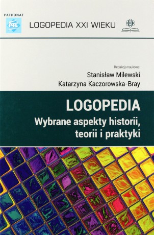 Logopedia. Wybrane aspekty historii, teorii... [KSIĄŻKA]