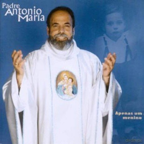 Padre Maria Antonio: Apenas Um Menino [CD]