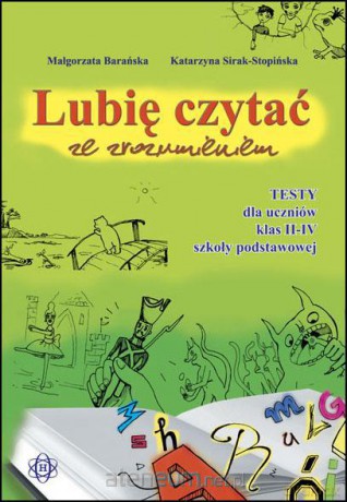 Lubię czytać ze zrozumieniem - Testy II-IV w.2011 [KSIĄŻKA]