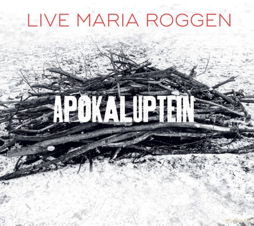 Maria Live Roggen: Apokaluptein [CD]