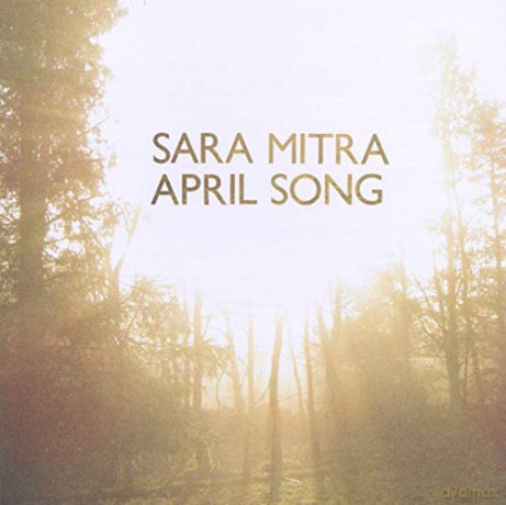 Sara Mitra: April Song [CD]