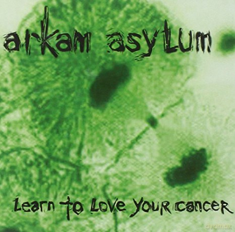 Arkam,Asylum: Arkam,Asylum-Learn To Love Your Can [CD]