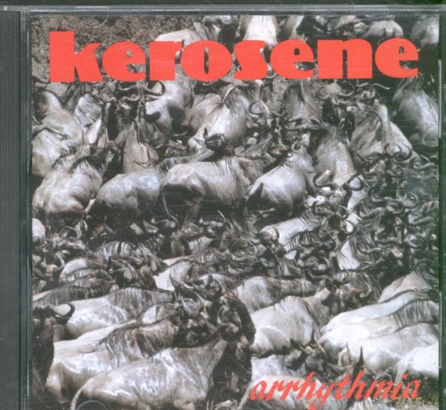 Kerosene: Arrhythmia [CD]