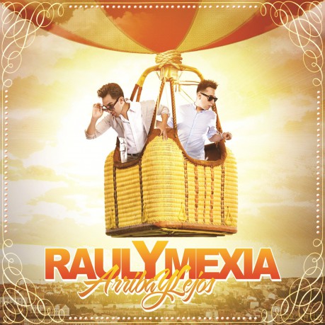 Raul Y Mexia: Arriba Y Lejos [CD]