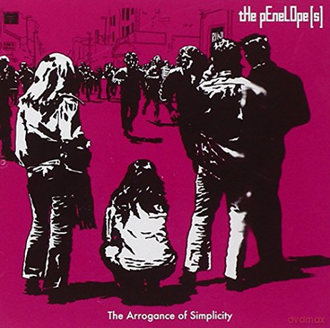 Penelopes: Arrogance of Simplicity, The [CD]