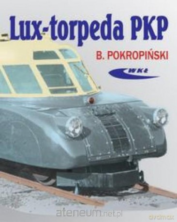 Lux-torpeda PKP [KSIĄŻKA]
