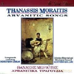 Thanassis Moraitis: Arvanitic Songs [CD]