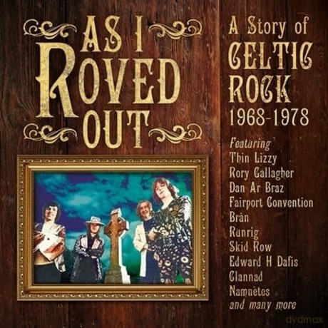 As I Roved Out - A Story Of Celtic Rock 1968-1978 [3CD]