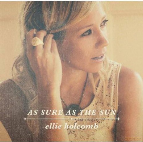 Ellie Holcomb: As Sure as the Sun [CD]