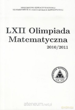 LXII Olimpiada Matematyczna 2010/2011 [KSIĄŻKA]