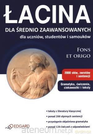 Łacina dla średnio zaawansowanych... [KSIĄŻKA]