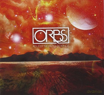 Orbs: Asleep Next to Science [CD]