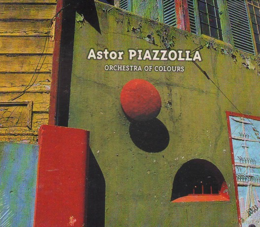 Astor Piazzolla: Astor Piazzolla / Orchestra Of Colours [CD]