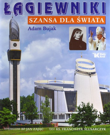 Łagiewniki. Szansa dla świata Biały Kruk [KSIĄŻKA]