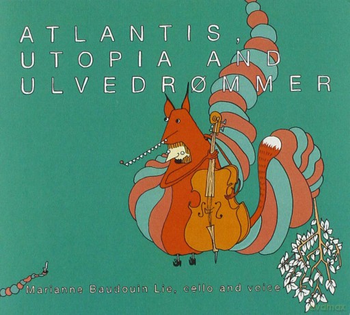 Marianne Baudouin Lie: Atlantis, Utopia... [CD]