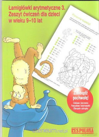 Łamigłówki arytmetyczne 3 ćw. dla dzieci 9-10 lat [KSIĄŻKA]