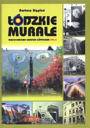 Łódzkie murale Niedoceniona grafika użytkowa PRL-u [KSIĄŻKA]