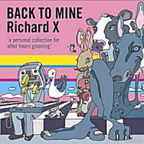 Back to Mine: Richard X [CD]
